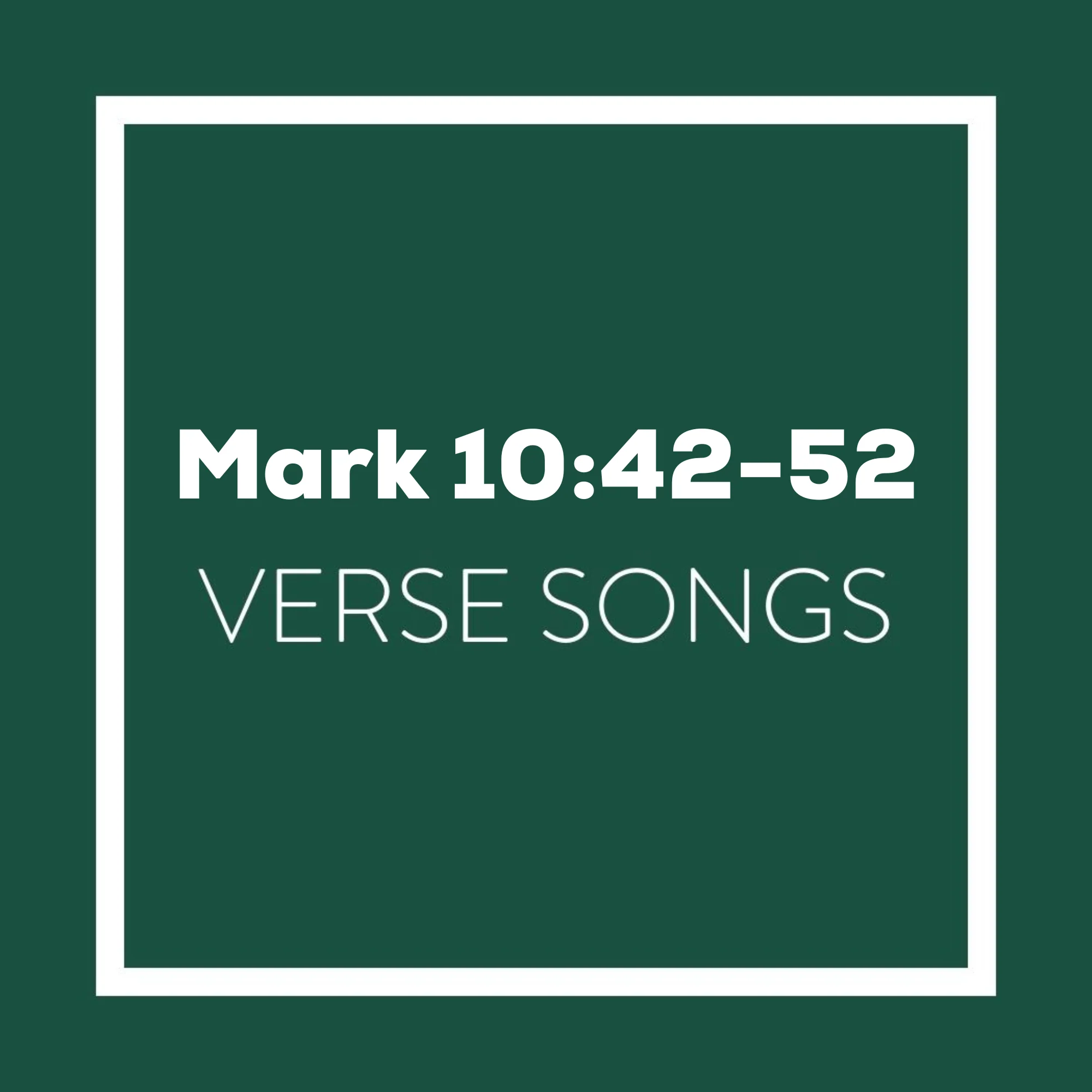 Mark 10:42-52 Memory Verse Songs - Digital Album